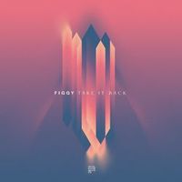 FIGGY — Take It Back (feat. Angelica Bess)