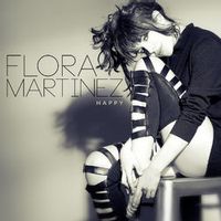 FLORA MARTINEZ — Happy