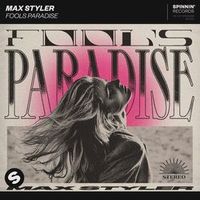 Max Styler — Fools Paradise (Magnit edition)