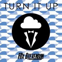 Fox Stevenson — Turn It Up (Higher)