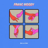 Franc Moody — Skin On Skin