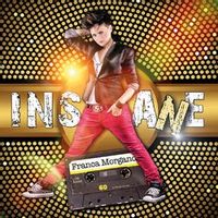 Franca Morgano — Insane