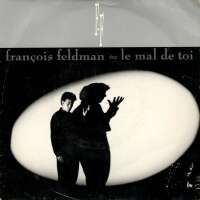 Francois Feldman — Le Mal De Toi