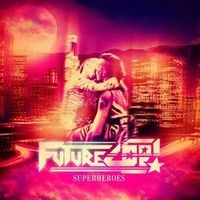 FUTURECOP — Superheroes ( Acoustic version )