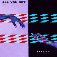 Fynolla — All You Get