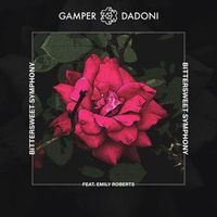 Gamper Dadoni / Emily Roberts — Bittersweet Symphony
