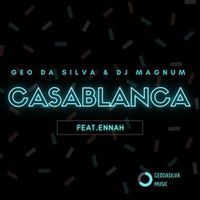 Geo Da Silva / Dj Magnum/Ennah — Casablanca