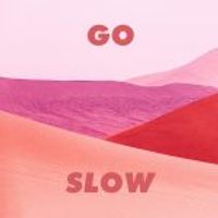 Gorgon City — Go Slow (feat. Kaskade)