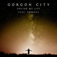 Gorgon City/Romans — Saving My Life