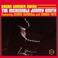Grady Tate, Jimmy Smith, Kenny Burrell — The Organ Grinder Swing