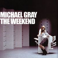 GRAY Michael — The Weekend