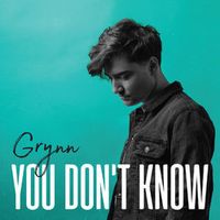 Grynn — You Don't Know