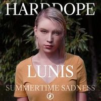 HARDDOPE LUNIS — SUMMERTIME SADNESS