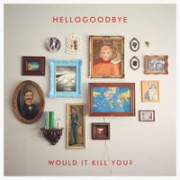 Hellogoodbye — Finding Something to Do