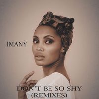 Imany — Don't Be so Shy (Remix)