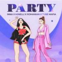 Inna — Party (feat. Minelli & Romanian House Mafia)