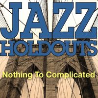 Jazz Holdouts — Nothing to complicated
