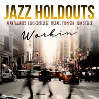 Jazz Holdouts — Workin'