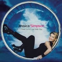 JESSICA SIMPSON — I Think I'm in Love with You