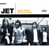 Jet — Look What You've Done
