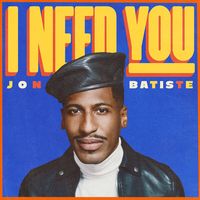 Jon Batiste — I Need You