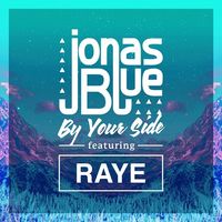 Jonas Blue — By Your Side (feat. Raye)