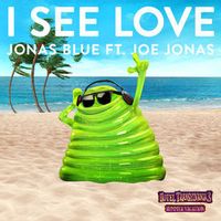 JONAS BLUE/JOE JONAS — I SEE LOVE