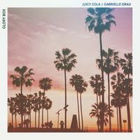 Juicy Cola, Gabrielle Grau — Glory Box