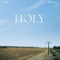 Justin Bieber — Holy (feat. Chance The Rapper)