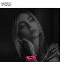 Kalondoly — Wanna Do