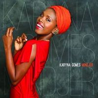 Karyna Gomes — Mindjer Di Balur