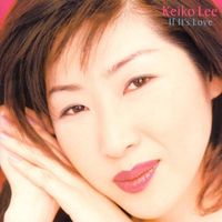 Keiko lee — If It's Love