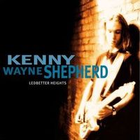 Kenny Wayne Shepherd Band — Riverside ("Ledbetter Heights" 1995)