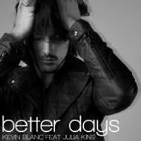 Kévin Blanc — Better Days (feat. Julia Kins)