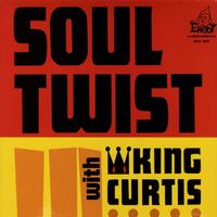 King Curtis & The Noble Knights — Soul Twist
