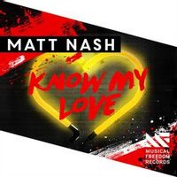 Matt Nash — Know My Love (Magnit edition)