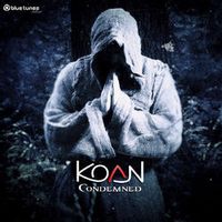 Koan — From Nowhere To Nowhere (Condemned Mix)