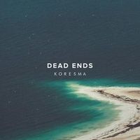KORESMA — DEAD ENDS