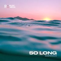 Kormax — So Long