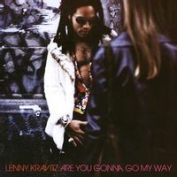 Kravitz Lenny — Are You Gonna Go My Way