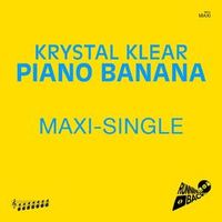 KRYSTAL KLEAR — Piano Banana