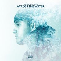 L.B. One — Across The Water (feat. Laenz)