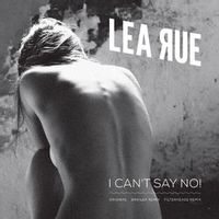 Lea Rue — I Can't Say No! (Broiler Remix)