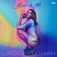 Lindsay Lohan — Back To Me (Dave Aude Remix)