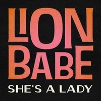 Lion Babe — She's a Lady (by Tom Jones)