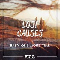Lost Causes — Baby One More Time (by Britney Spears)