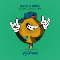 LOUDEK/ARZENIC — Dope Iz Dope