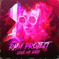 Rhm Project — Love My Baby (Magnit edition)
