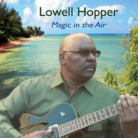 Lowell Hopper — Leave Your Worries Behind