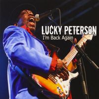 Lucky Peterson — Who's Been Talking